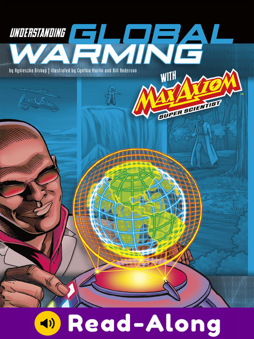 Title details for Understanding Global Warming with Max Axiom Super Scientist by Cynthia Martin - Available